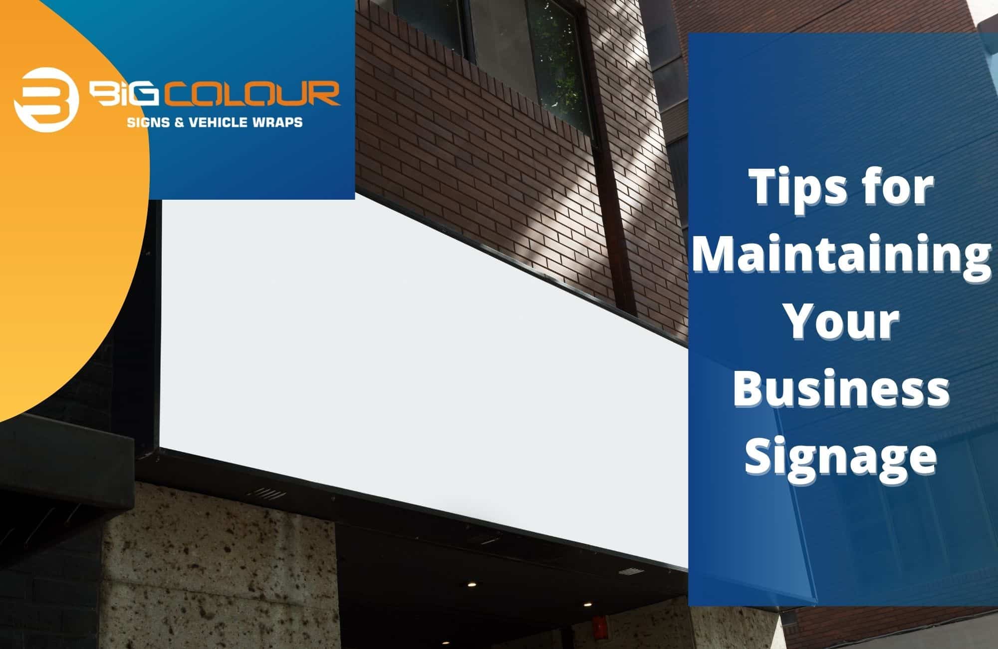 Tips for Maintaining Your Business Signage