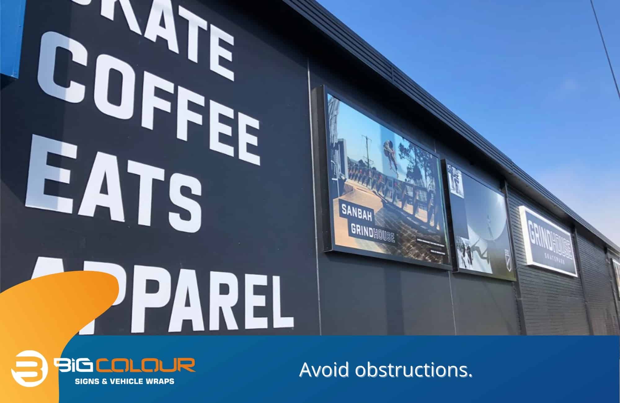 Avoid obstructions.