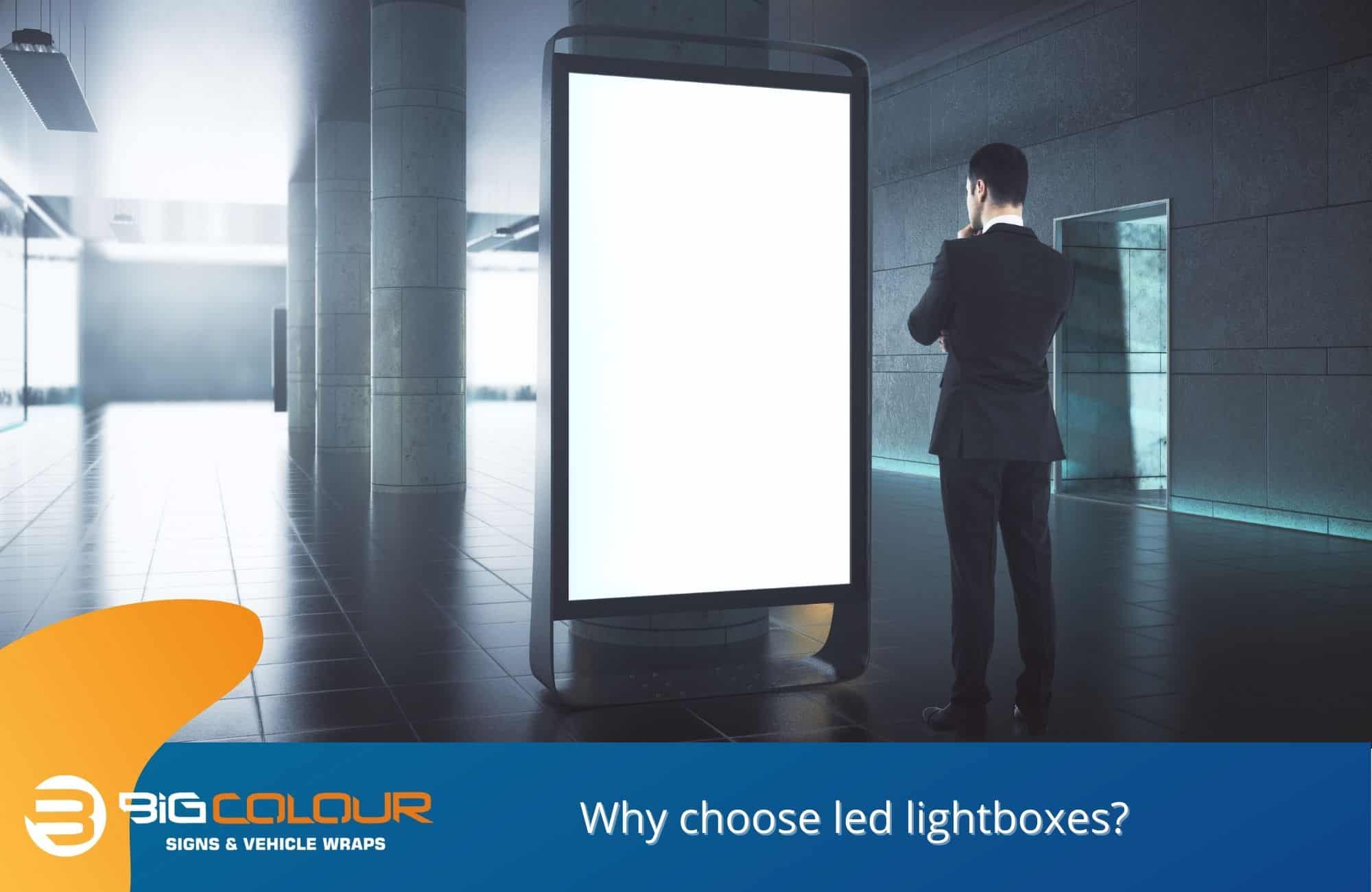Why choose led lightboxes?