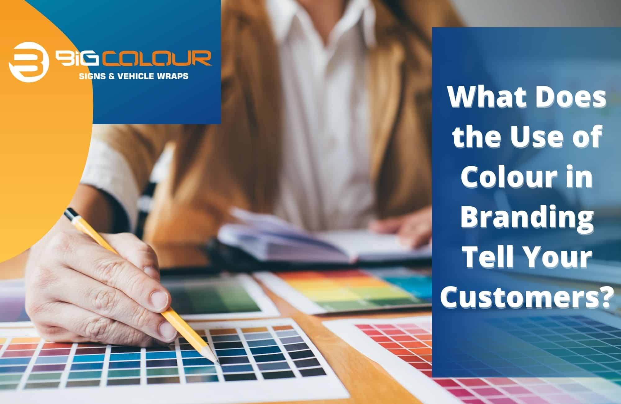 What Does the Use of Colour in Branding Tell Your Customers?