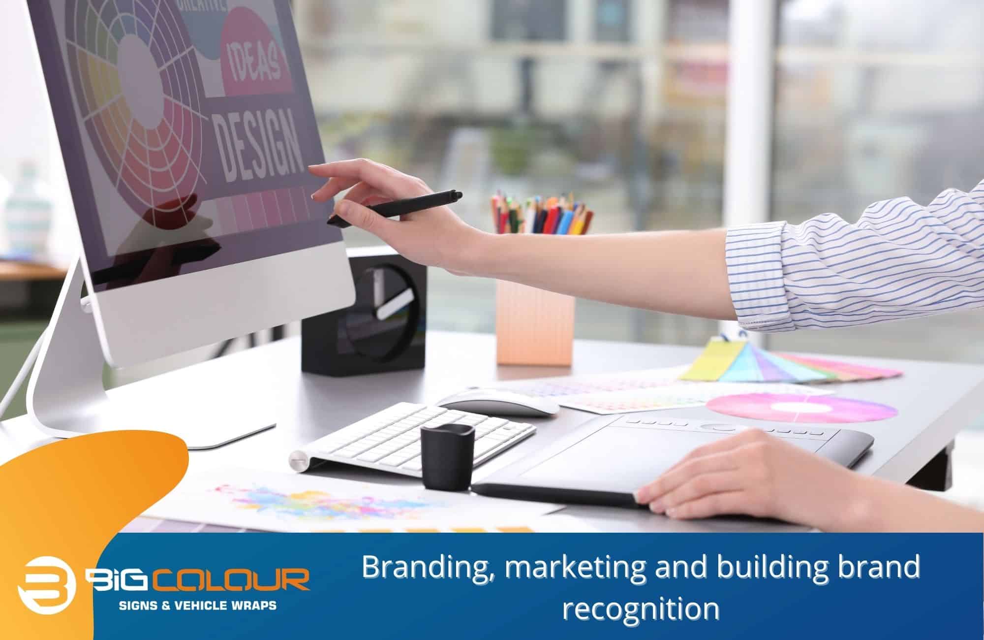 Branding, marketing and building brand recognition