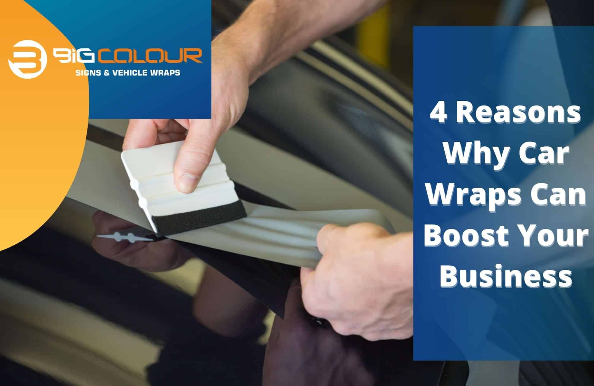 4 Reasons Why Car Wraps Can Boost Your Business