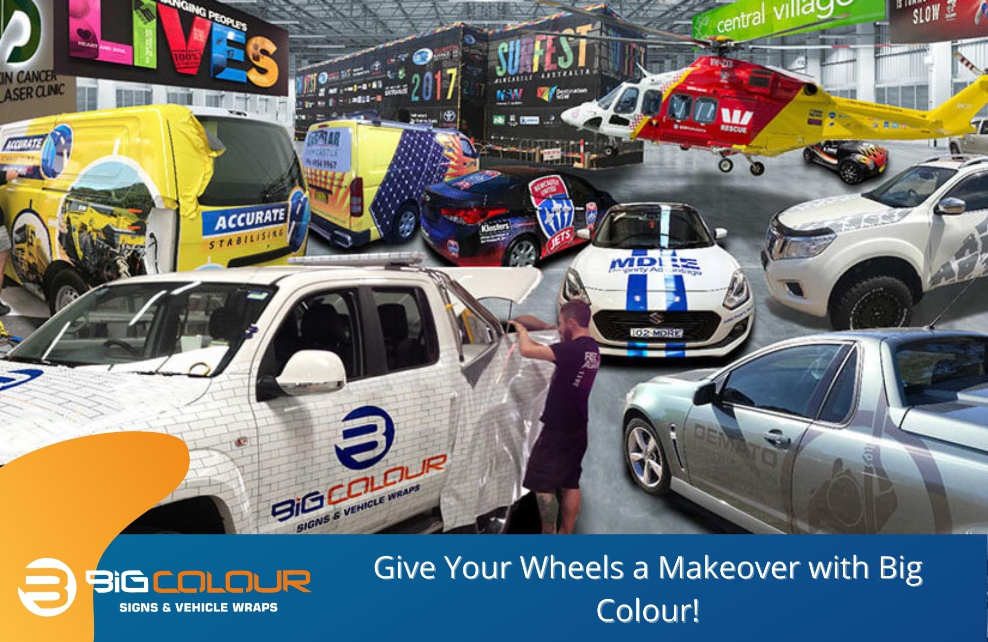 Give Your Wheels a Makeover with Big Colour!